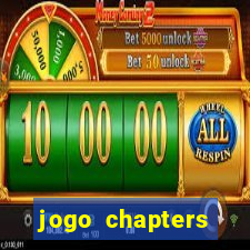 jogo chapters diamantes infinitos